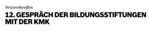 Zum Artikel "Nina Bremm hält Vortrag im Rahmen des 12. Gesprächs der im Bildungsbereich tätigen Stiftungen und dem Präsidium der Kultusministerkonferenz"